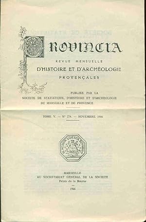 Provincia . Revue mensuelle d'histoire et d'archéologie provençales .Tome V - no 274