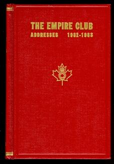 THE EMPIRE CLUB OF CANADA, ADDRESSES 1982-1983. EIGHTIETH YEAR.