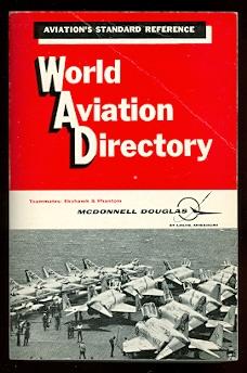 WORLD AVIATION DIRECTORY: LISTING AVIATION COMPANIES AND OFFICIALS COVERING THE UNITED STATES, CA...