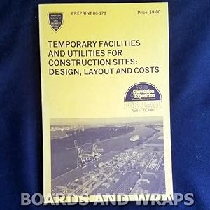 Temporary Facilities and Utilities for Construction Sites Design, Layout and Costs