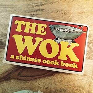 THE WOK : A Chinese Cook Book