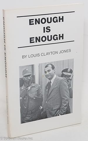 Enough is enough; a collection of articles, letters and speeches