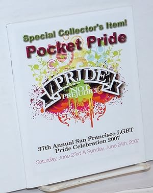 Pocket Pride: Pride Not Prejudice! San Francisco Pride 2007 37th annual San Francisco LGBT Pride ...