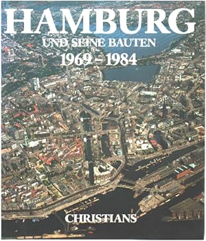 Hamburg und seine Bauten 1969 - 1984. Hrsg. vom Architekten- und Ingenieur-Verein Hamburg