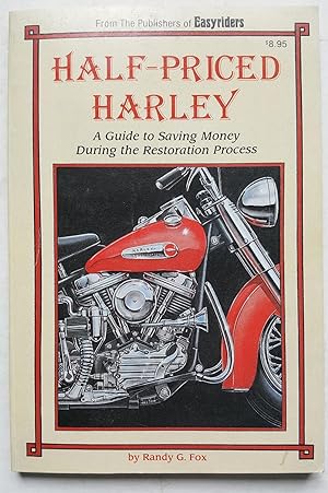 Half-Priced Harley: A Guide to Saving Money During the Restoration Process