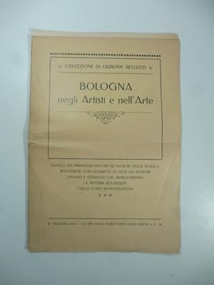 Collezione di Giuseppe Belluzzi. Bologna negli artisti e nell'arte. Elenco dei principali pittori...