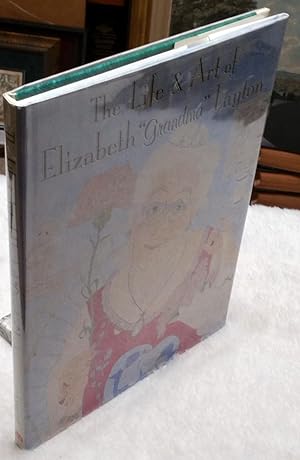 The Life and Art of Elizabeth "Grandma" Layton
