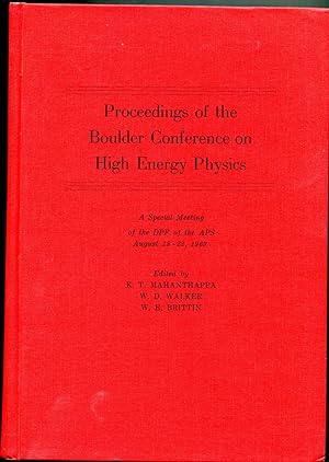 Proceedings of Boulder Conference of High Energy Physics (A Special Meeting of the Division of Pa...