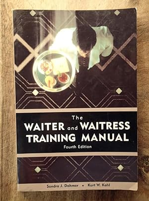 THE WAITER AND WAITRESS TRAINING MANUAL : 4th Revised Edition