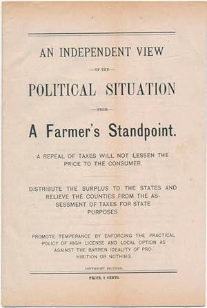 An Independent View of the Political Situation from a Farmer's Standpoint