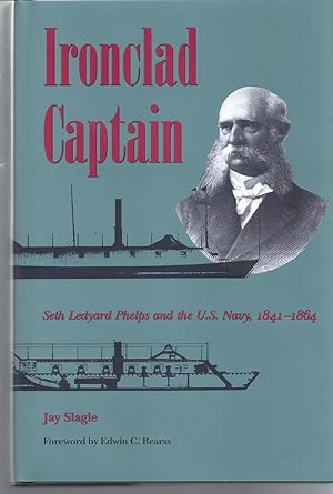 Ironclad Captain Seth Ledyard Phelps & the U. S. Navy, 1841-1864