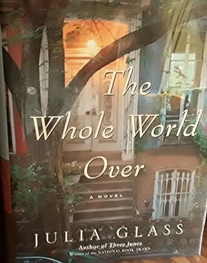 The Whole World Over * SIGNED * // FIRST EDITION //