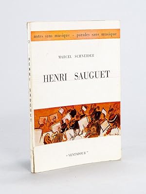 Henri Sauguet [ Livre dédicacé par Henri Sauguet - Avec 3 L.A.S. de Henri Sauguet ]