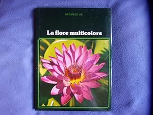 La Flore multicolore (Nature et vie)