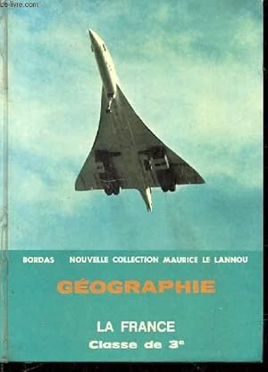 Géographie. La France. Programme de 1969. Classe de 3è