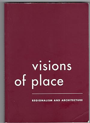 Visions of Place: Regionalism and Architecture