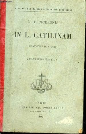 In L. Catilinam orationes quatuor. Nouvelle édition annotée par M. l'abbé Boué