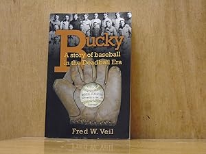Bucky : A Story of Baseball in the Deadball Era (SIGNED)