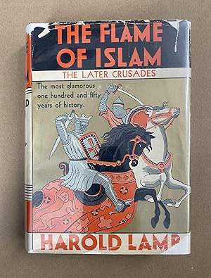 The Crusades: Flame of Islam (Saladin, the Victory Bringer; Baibars, the Panther; Richard the Lio...