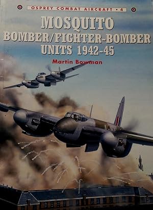 Mosquito Bomber/ Fighter-Bomber Units 1942-45.
