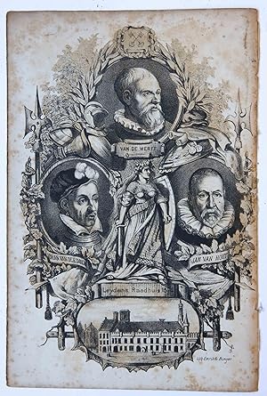 Lithography/Lithografie: Leydens Raadhuis 1574 with Portraits of Van de Werff, Johan van der Does...