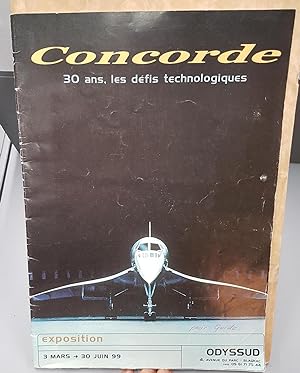 Concorde. 30 ans, les défis technologiques. Catalogue d'exposition.
