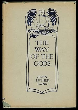 THE WAY OF THE GODS. 1906 First Edition In Dust Jacket.