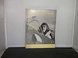 There's Freedom in the Air The Official Story of the Allied Air Forces from the Occupied Countries