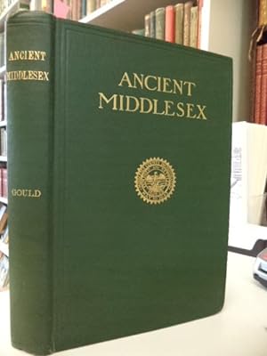 Ancient Middlesex with Brief Biographical Sketches of the Men Who Have Served the County Official...
