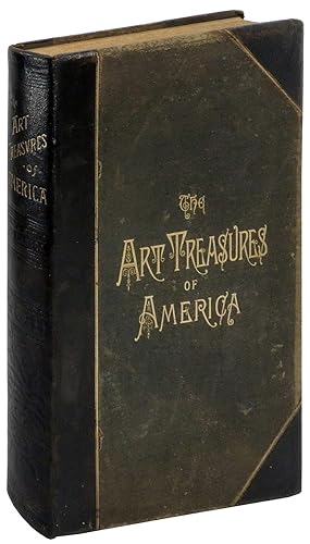 The Art Treasures of America Being the Choicest Works of Art in the Public and Private Collection...