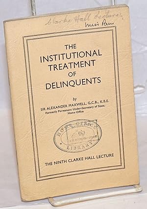 The Institutional Treatment of Delinquents