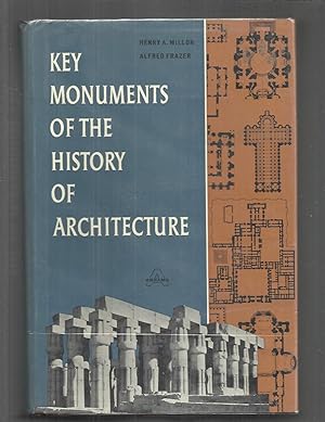 KEY MONUMENTS OF THE HISTORY OF ARCHITECTURE.