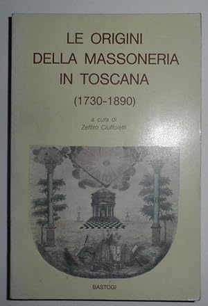 Le origini della massoneria in Toscana (1730-1890)