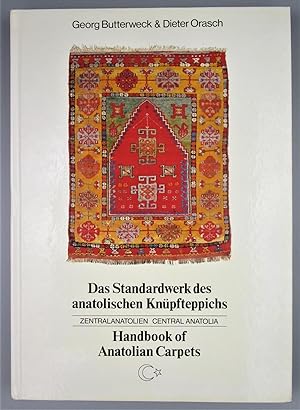 Handbook of Anatolian Carpets: Das Standardwerk des anatolischen Knüpfteppichs