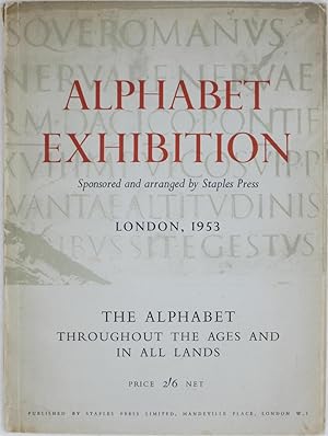 Alphabet Exhibition, Sponsored and arranged by Staples Press, London, 1953. The Alphabet througho...