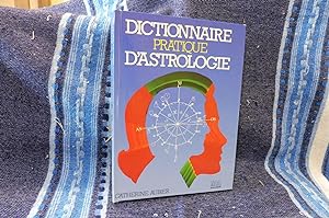 Dictionnaire Pratique D'Astrologie