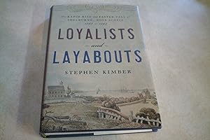 LOYALISTS AND LAYABOUTS The Rapid Rise and Faster Fall of Shelburne, Nova Scotia 1783-1792