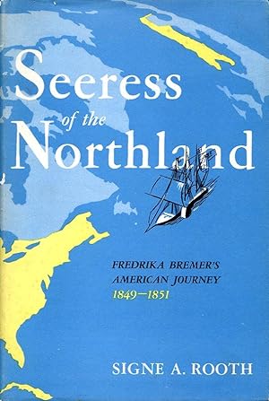 Seeress of the Northland : Fredrika Breemer's American journey 1849-1851