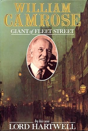 William Camrose: Giant of Fleet Street