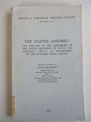 The Exeter Assembly: Minutes of the Assemblies of the United Brethren of Devon and Cornwall 1691-...