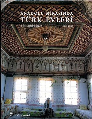 Anadolu Mirasinda Türk Evleri [Turkish houses in Anatolian heritage]