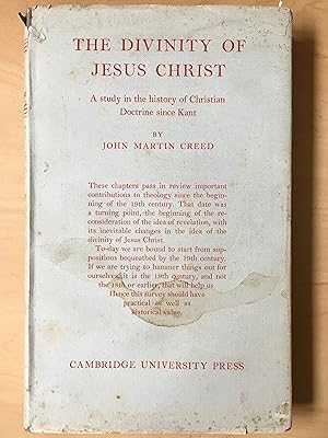 The Divinity of Jesus Christ, a Study in the History of Christian Doctrine Since Kant, Hulsean Le...