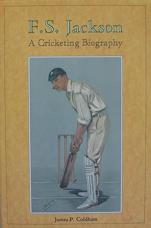 F. S. Jackson - A Cricketing Biography