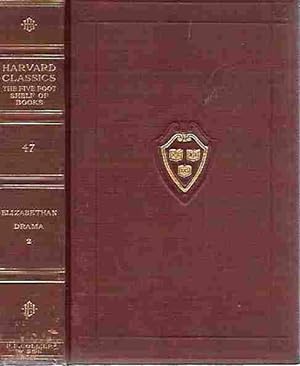 Elizabethan Drama Volume II (The Harvard Classics Volume #47)
