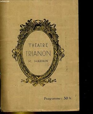 PROGRAMME THEATRE TRIANON. LE NOUVEAU TESTAMENT: COMEDIE EN 4 ACTES DE M. SACHA GUITRY