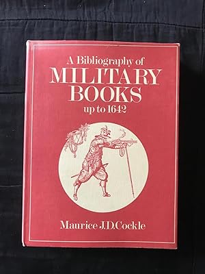 A Bibliography of Military Books up to 1642