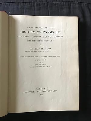 An Introduction to a History of Woodcut with a Detailed Survey of Work done in the Fifteenth Century
