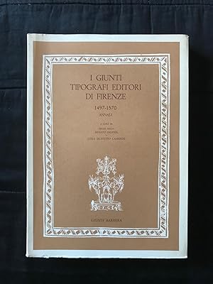 I Giunti Tipografi Editori di Firenze 1497-1570