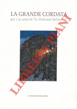 La Grande Cordata per i 30 anni de "Le Dolomiti Bellunesi" .