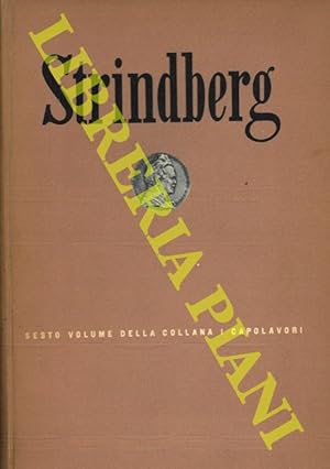 Strindberg. Il meglio del teatro per la prima volta tradotto dall'originale svedese.